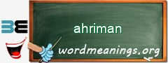 WordMeaning blackboard for ahriman